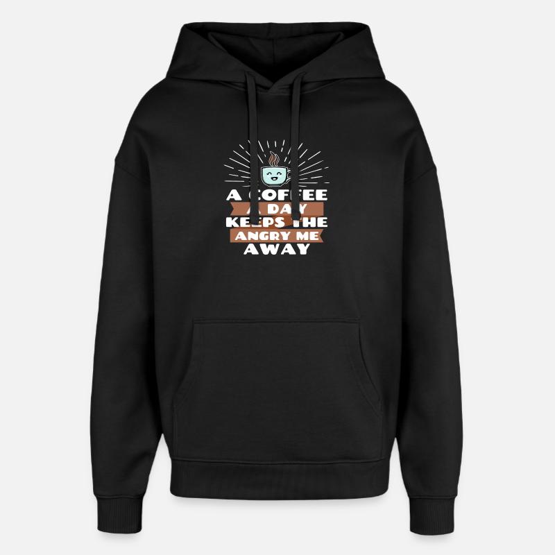 Blague Cool Drôle déclaration Café - Sweat à capuche unisexe Stanley/Stella Oversized - noir