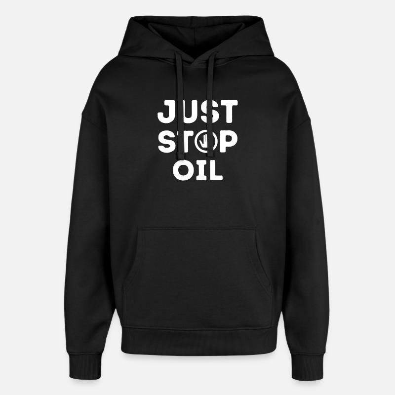 just stop oil - Sweat à capuche unisexe Stanley/Stella Oversized - noir