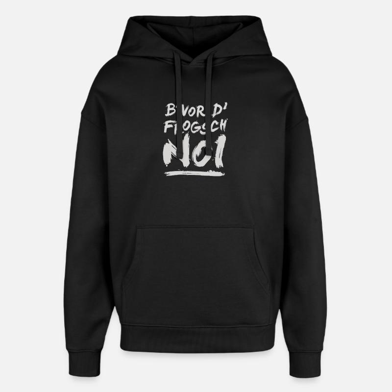 B' vor d' frogsch...noi! - Oversized Unisex Hoodie von Stanley/Stella - Schwarz