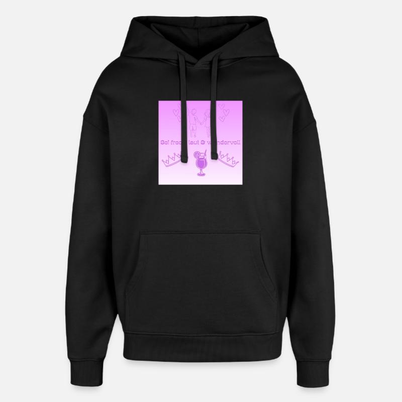 Sei frei laut und wunderVOLL - Oversized Unisex Hoodie von Stanley/Stella - Schwarz