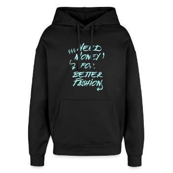 Need Money for Better Fashion – Trend Hoodie - Oversized Unisex Hoodie von Stanley/Stella - Schwarz - Vorne - AI Model Female 172 light (172cm) & AI Model Male 185 light (185cm)