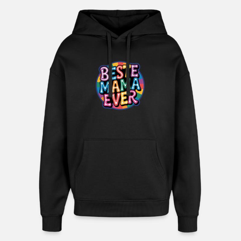 Best Mom Ever Rainbow - Oversized Unisex Hoodie by Stanley/Stella - black
