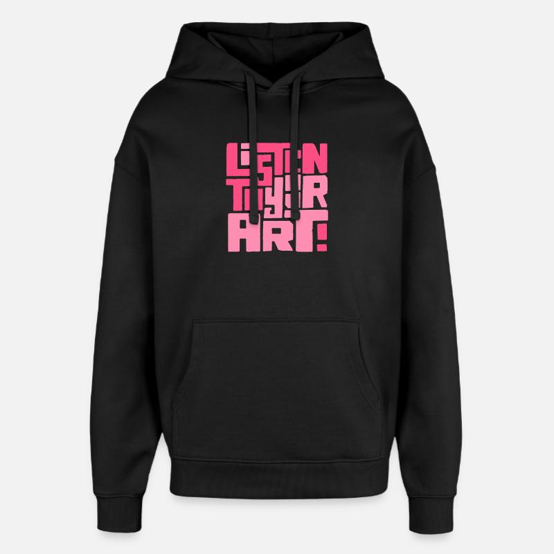 Hör dir deine Kunst an - Oversized Unisex Hoodie von Stanley/Stella - Schwarz