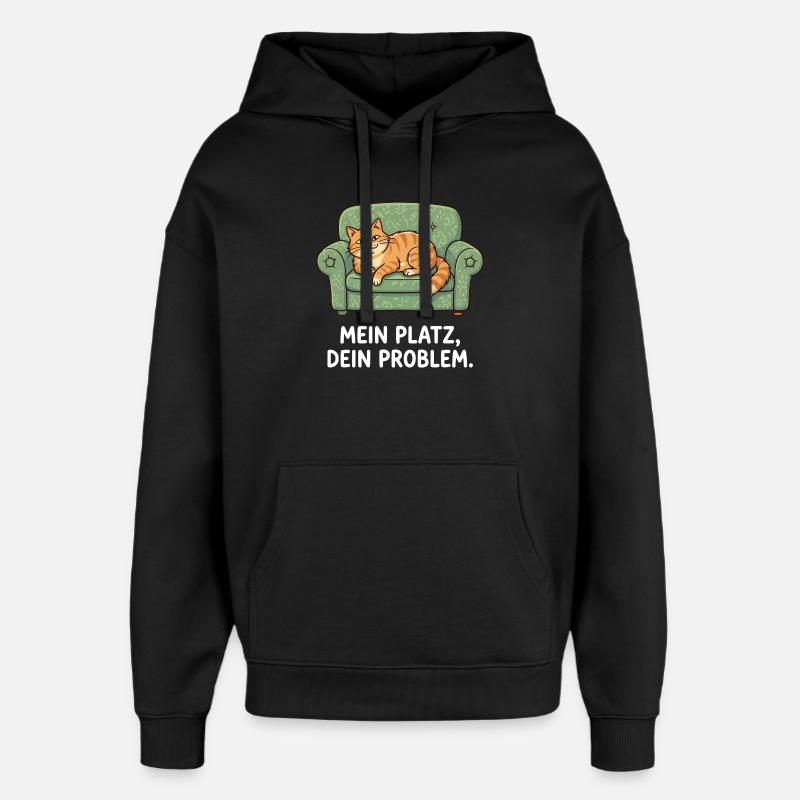 My place, your problem cat - Oversized Unisex Hoodie by Stanley/Stella - black