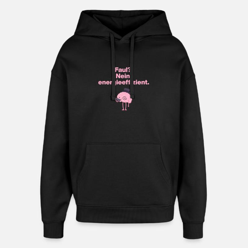 PARESSEUX ? Non, économe en énergie ! - Sweat à capuche unisexe Stanley/Stella Oversized - noir