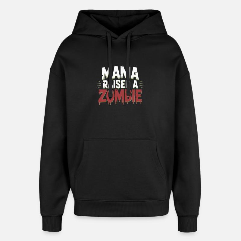 Mama hat einen Zombie großgezogen - Oversized Unisex Hoodie von Stanley/Stella - Schwarz