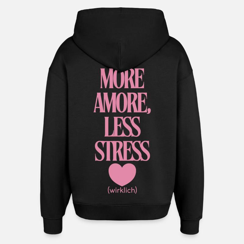 Plus d’amour, moins de stress - Sweat à capuche unisexe Stanley/Stella Oversized - noir