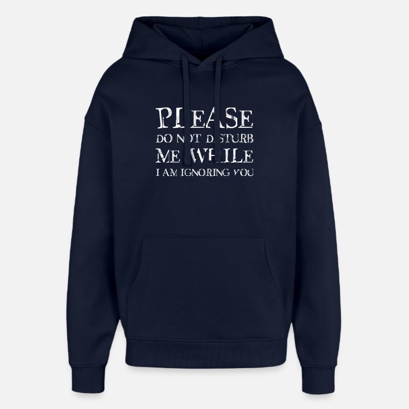 Please do not disturb me - Oversized Unisex Hoodie by Stanley/Stella - navy