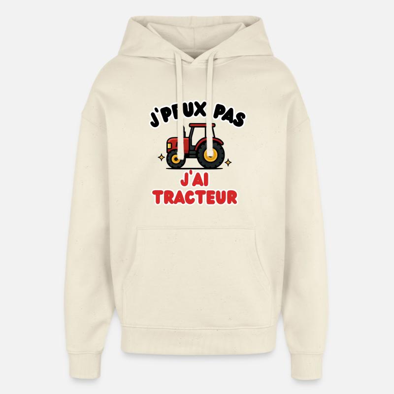 J'peux pas j'ai tracteur - Sweat à capuche unisexe Stanley/Stella Oversized - écru doux