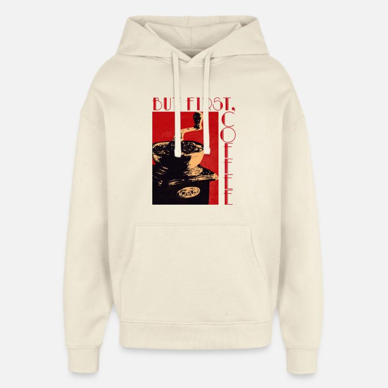 MAIS D’ABORD, LE CAFÉ - Sweat à capuche unisexe Stanley/Stella Oversized - écru doux