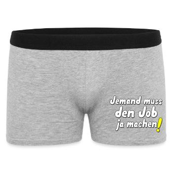 Jemand muss den Job ja machen! - Männer Boxer Shorts - Grau meliert - Vorne