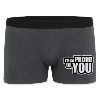 I'm So Proud Of You Heartily Encouraging Saying - Men's Boxer Shorts - charcoal grey - Front