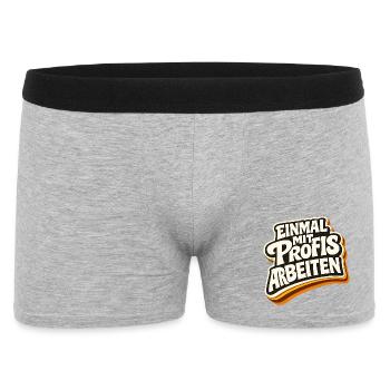 Einmal mit Profis arbeiten - Lustiges Profi Spruch - Männer Boxer Shorts - Grau meliert - Vorne