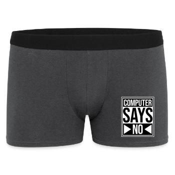 Computer Says No Funny Programmer Nerd Technique - Men's Boxer Shorts - charcoal grey - Front