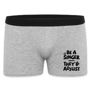 Be a Singer. They'll adjust. - Men's Boxer Shorts - heather grey - Front
