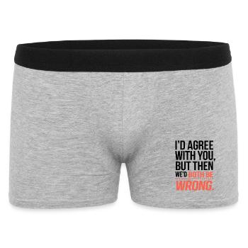 « Nous aurions tous les deux tort » T-shirt citation drôle - Boxer Homme - gris chiné - Devant
