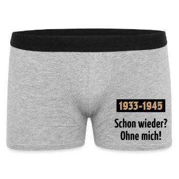 1933-1945 – Schon Wieder? Ohne Mich! (POS 2C) - Männer Boxer Shorts - Grau meliert - Vorne
