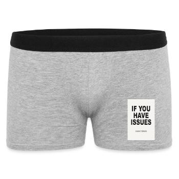 If You Have Issues – Minimalist Humor Poster - Men's Boxer Shorts - heather grey - Front