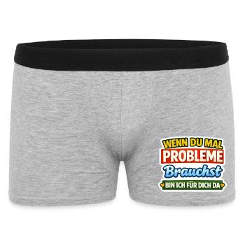 Wenn Du Mal Probleme Brauchst - Männer Boxer Shorts - Grau meliert - Vorne