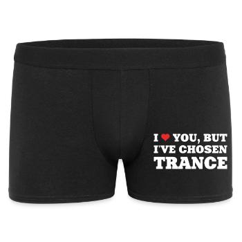 I Love You But I've Chosen Trance! - Rave Shirt - Men's Boxer Shorts - black - Front