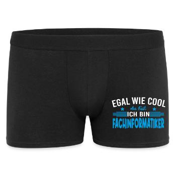 Egal wie cool du bist ich bin Fachinformatiker - Männer Boxer Shorts - Schwarz - Vorne