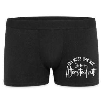 Ich muss gar nix Ich bin in Altersteilzeit - Männer Boxer Shorts - Schwarz - Vorne