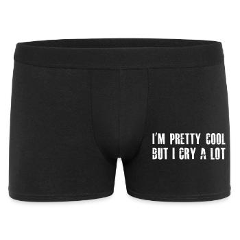 I'm pretty cool but I cry a lot - Men's Boxer Shorts - black - Front
