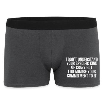 I don't understand your specific kind of crazy - Männer Boxer Shorts - Anthrazit - Vorne
