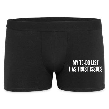 My to-do list has trust issues - Men's Boxer Shorts - black - Front