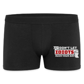 Ne laisse pas les idiots gâcher ta journée. Sarcasme drôle. - Boxer Homme - noir - Devant