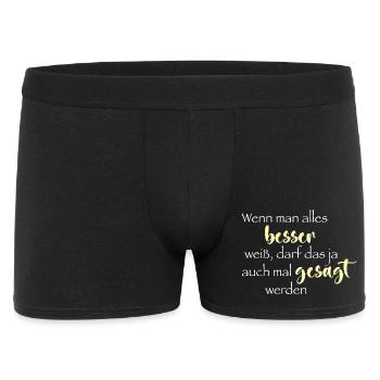 Wenn man alles besser weiß ... - Männer Boxer Shorts - Schwarz - Vorne