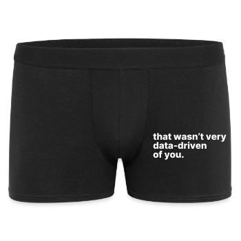 Das war nicht sehr datenorientiert von dir. - Männer Boxer Shorts - Schwarz - Vorne