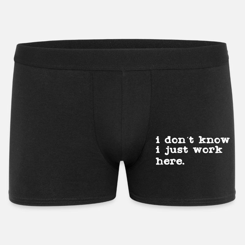 Ich weiß nicht, ich arbeite hier - Männer Boxer Shorts - Schwarz