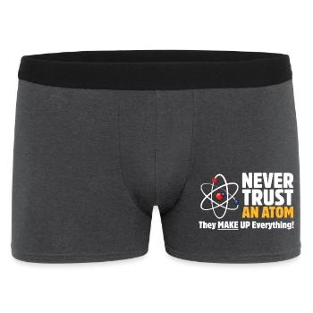 Vertraue niemals einer Atom-lustigen Wissenschafts-Wortspiel - Männer Boxer Shorts - Anthrazit - Vorne