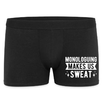 Theater Monologuing Makes Us Sweat Actor Musical - Men's Boxer Shorts - black - Front