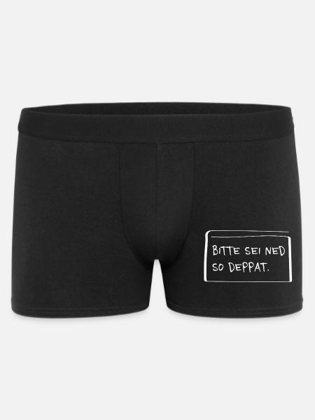 Bitte sei ned so deppat – Lustiger Dialekt Spruch - Männer Boxer Shorts - Schwarz