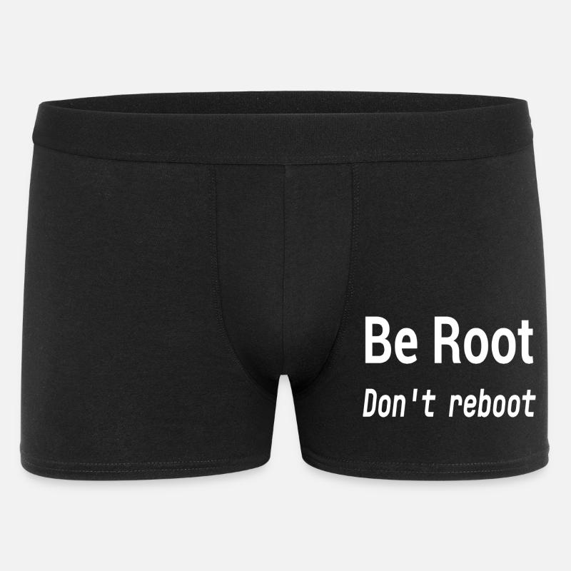 Be Root Don’t Reboot – Geek Humor  - Men's Boxer Shorts - black
