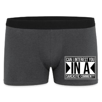Can I Interest You In A Sarcastic Comment Lustig - Männer Boxer Shorts - Anthrazit - Vorne