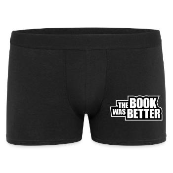 The Book Was Better Funny Bookworm Movie Saying - Men's Boxer Shorts - black - Front