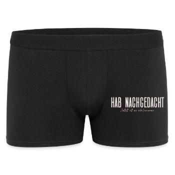 Hab nachgedacht–Jetzt ist es schlimmer Typografie - Männer Boxer Shorts - Schwarz - Vorne