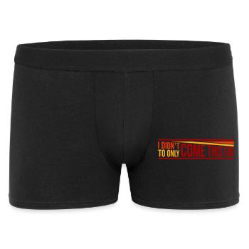 Je ne suis pas venu jusqu’ici pour seulement venir jusqu’ici Devise - Boxer Homme - noir - Devant