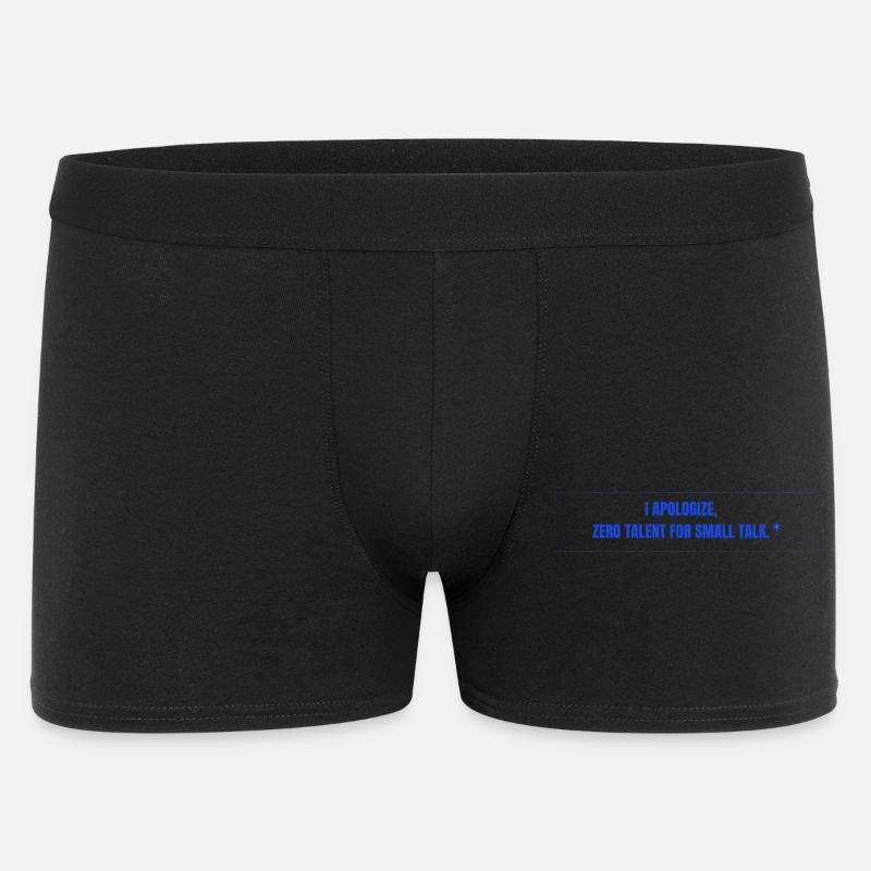 Zero Talent for Small Talk - Männer Boxer Shorts - Schwarz