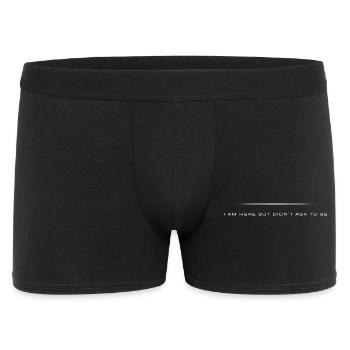 Ich bin hier, aber habe nicht darum gebeten _ sarkastische Zitate - Männer Boxer Shorts - Schwarz - Vorne