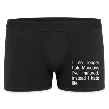 I no longer hate Mondays I´ve matured, instead... - Männer Boxer Shorts - Schwarz - Vorne