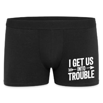 Ich bringe uns in Schwierigkeiten - Männer Boxer Shorts - Schwarz - Vorne