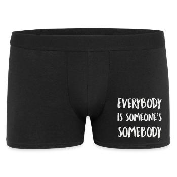 Everybody Is Someones Somebody - Men's Boxer Shorts - black - Front