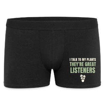 I Talk To My Plants Great Listeners - Men's Boxer Shorts - black - Front