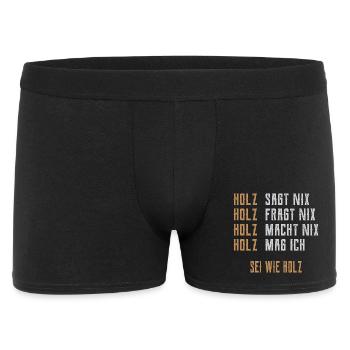 Sei wie Holz - Männer Boxer Shorts - Schwarz - Vorne