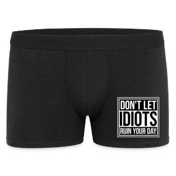 Ne laisse pas les idiots gâcher ta journée. Sarcasme drôle. - Boxer Homme - noir - Devant