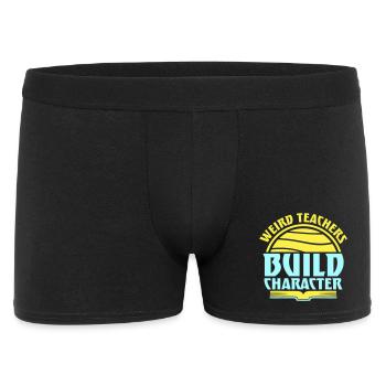 Weird Teachers Build Character Lustige Lehrer Logo - Männer Boxer Shorts - Schwarz - Vorne